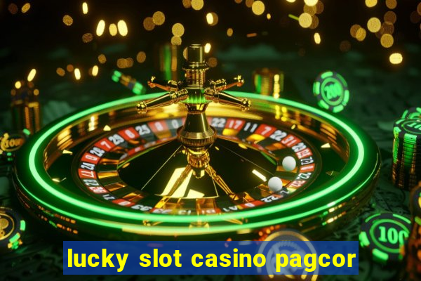 lucky slot casino pagcor