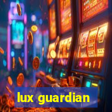 lux guardian