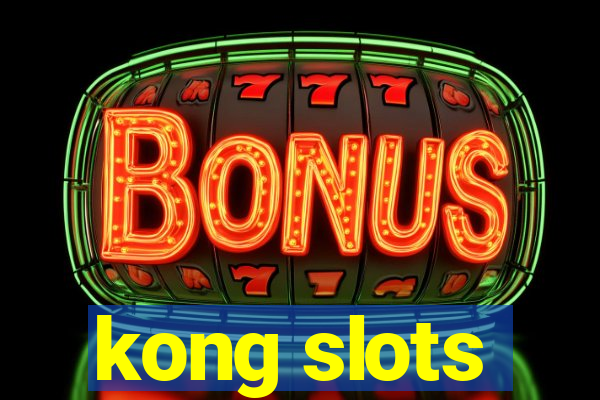 kong slots