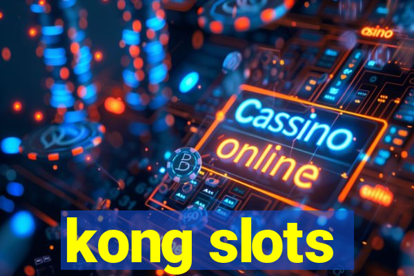 kong slots