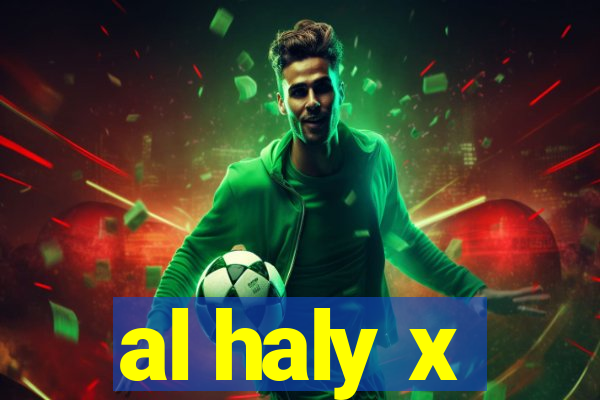 al haly x