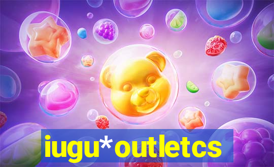 iugu*outletcs