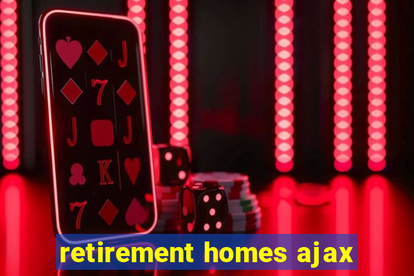 retirement homes ajax