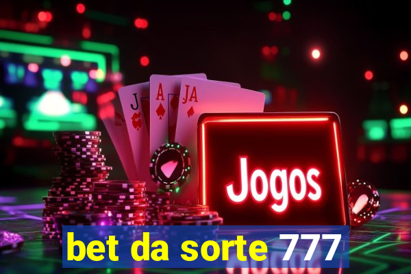 bet da sorte 777