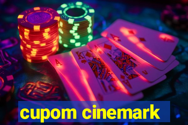 cupom cinemark