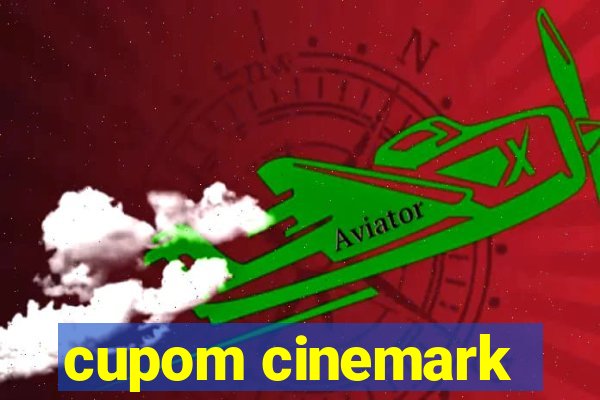 cupom cinemark