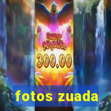 fotos zuada