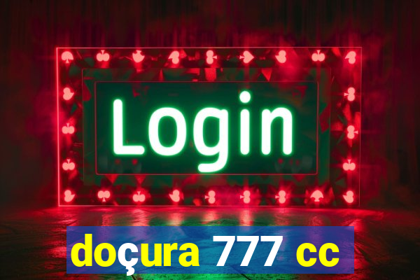 doçura 777 cc