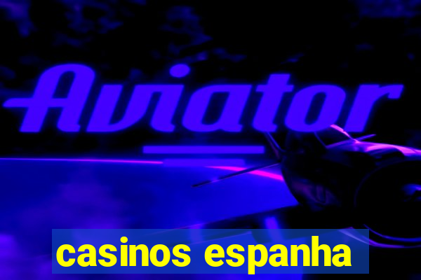 casinos espanha