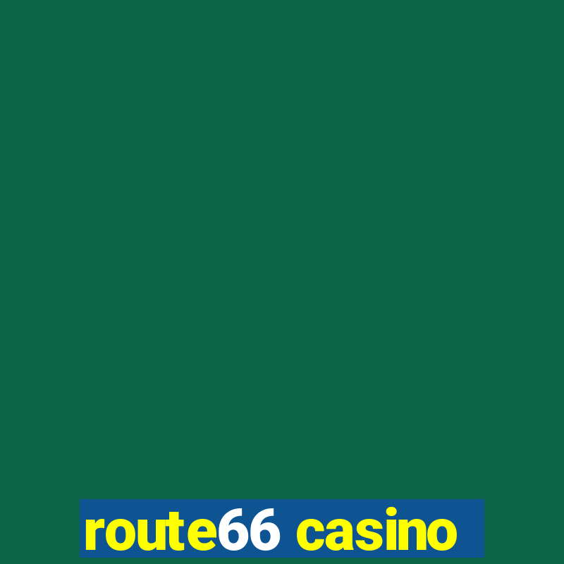 route66 casino