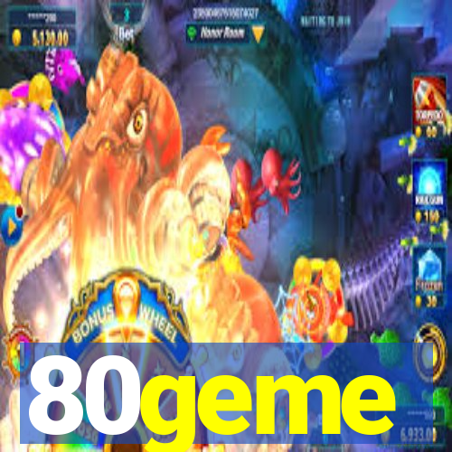 80geme