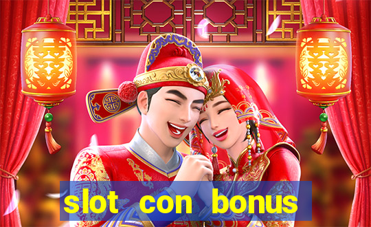 slot con bonus immediato senza deposito