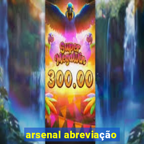 arsenal abreviação