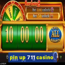 pin up 711 casino