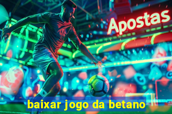 baixar jogo da betano