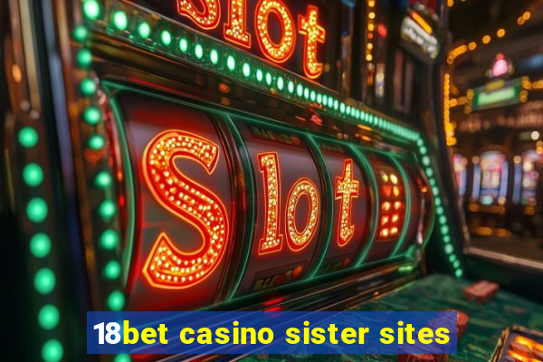 18bet casino sister sites