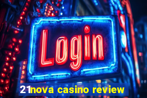 21nova casino review