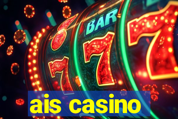 ais casino