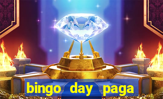 bingo day paga mesmo 2022