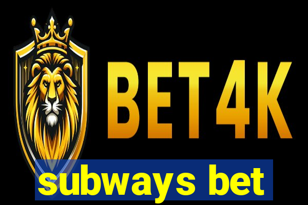 subways bet