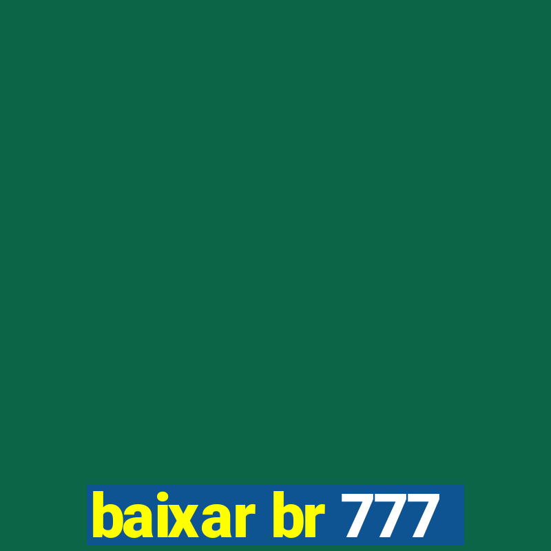 baixar br 777