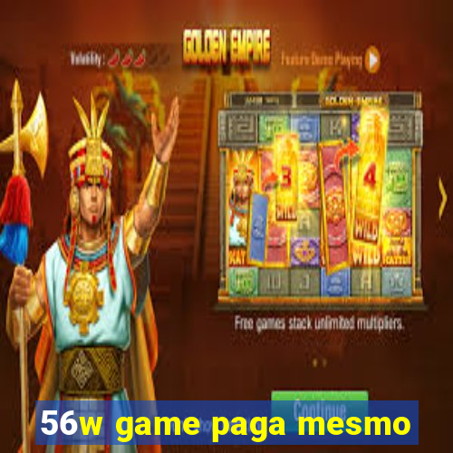 56w game paga mesmo