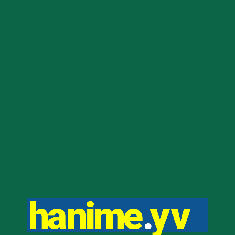 hanime.yv