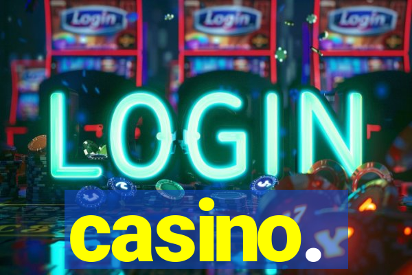 casino.