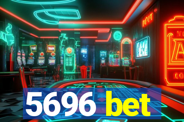 5696 bet