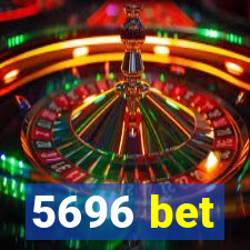 5696 bet