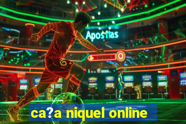 ca?a niquel online