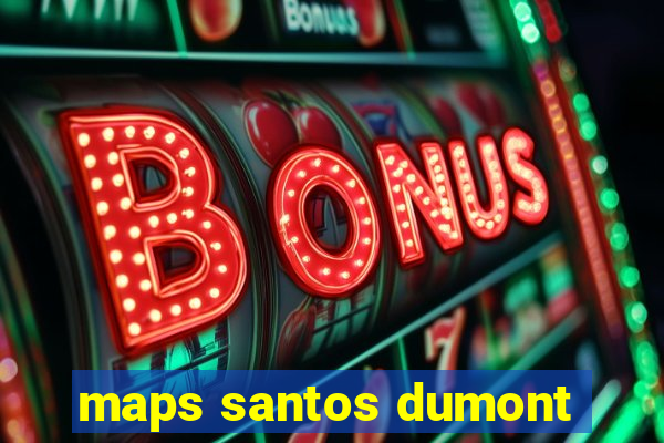 maps santos dumont