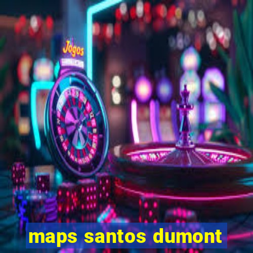 maps santos dumont