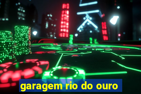 garagem rio do ouro