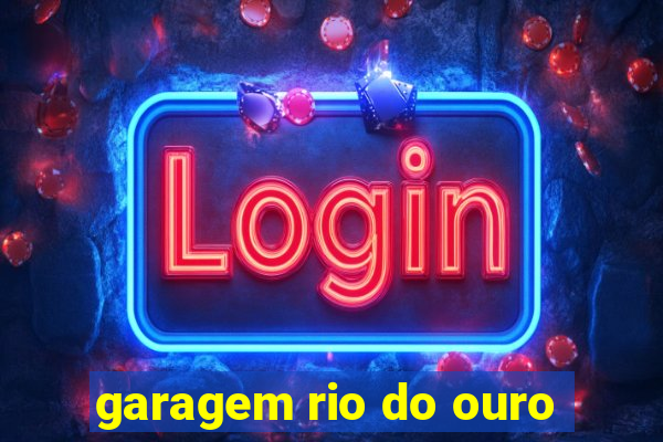 garagem rio do ouro