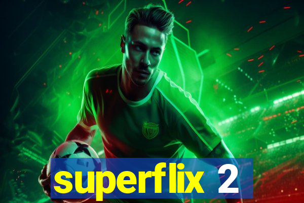 superflix 2