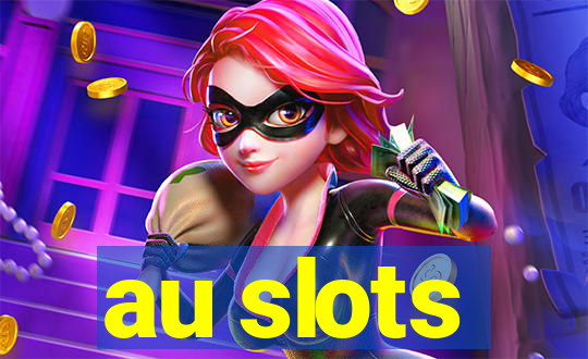 au slots