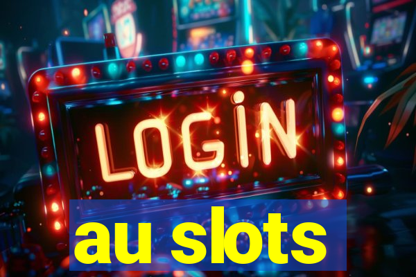 au slots