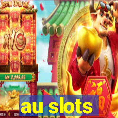 au slots