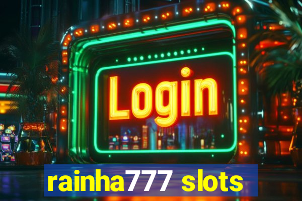 rainha777 slots