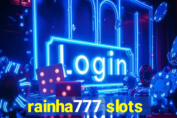 rainha777 slots