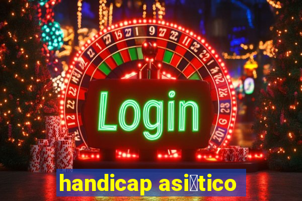 handicap asi谩tico