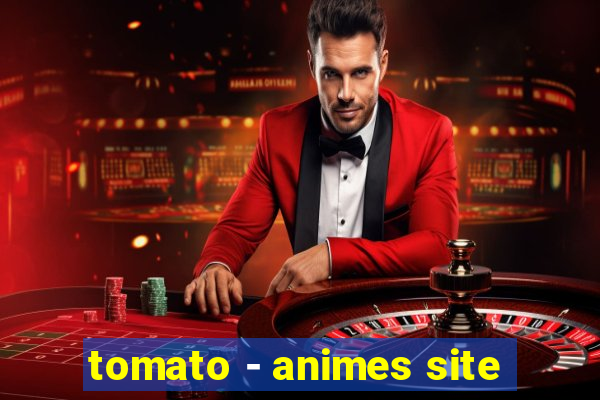 tomato - animes site