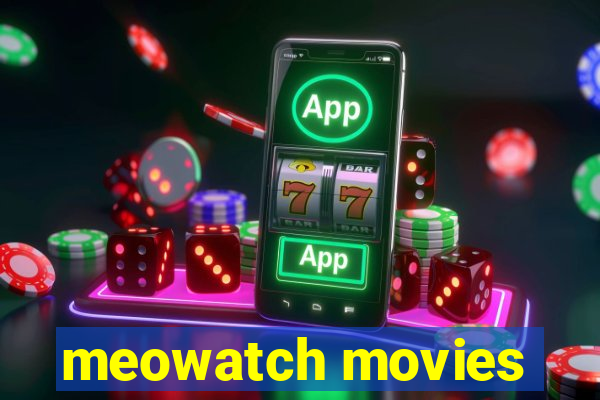 meowatch movies