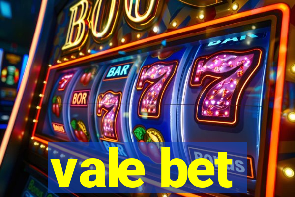 vale bet