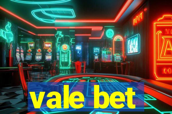 vale bet