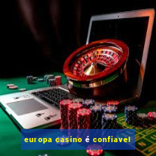 europa casino é confiavel