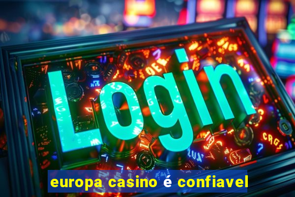 europa casino é confiavel