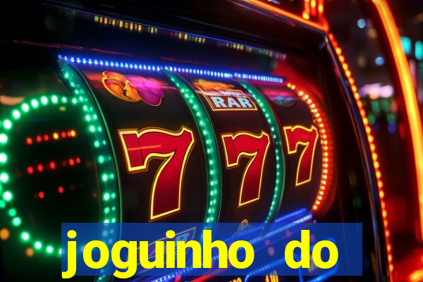 joguinho do tigrinho que ganha dinheiro