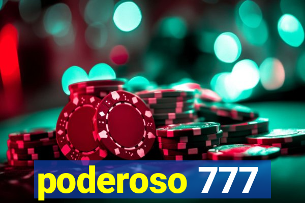 poderoso 777